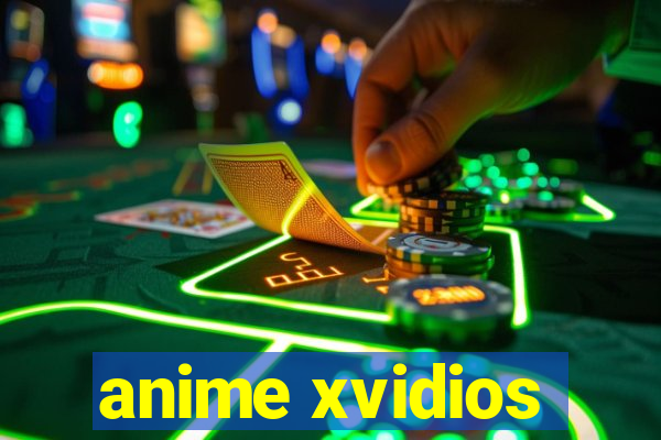 anime xvidios